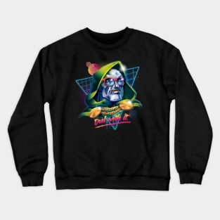 Deal With It Crewneck Sweatshirt